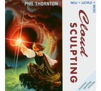 PHIL THORNTON CLOUD SCULPTING CD - Cloud Sculpting