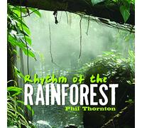 Phil Thornton - Rhythm of the Rainforest