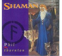 Phil Thornton - Shaman