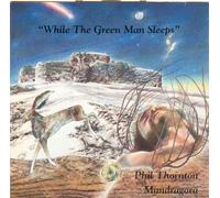 Phil Thornton - While The Green Man sleeps
