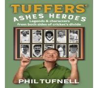 Phil Tufnell Tuffers' Ashes Heroes Hardback Book Phil Tufnell Multicolor