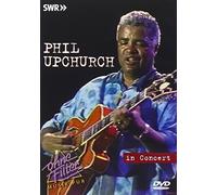 Phil Upchurch - In Concert: Ohne Filter [DVD]