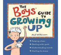 Phil Wilkinson The Boys' Guide to Growing Up: the best-selling puberty guide for boys Paperback Book Phil Wilkinson Multicolor