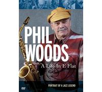Phil Woods - A Life in E Flat