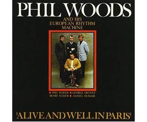PHIL WOODS AND HIS EUROPEAN RHYTHM MACHINE-Alive And Well In Paris-CD Ltd/Ed