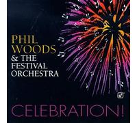 Phil Woods & Festival Orchestr - Celebration!