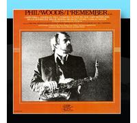 Phil Woods - I Remember