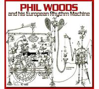 Phil Woods Phil Woods and His European Rhythm Machine (CD) Album (US IMPORT)