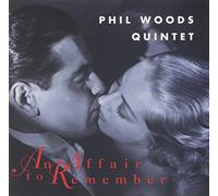 Phil Woods Quintet - Affair to Remember