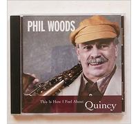 Phil Woods - This Is How I Feel About Quinc