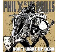 PHIL X & THE DRILLS - POW!! RIGHT IN THE KISSER