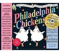 Philadelphia Chickens: A Too-illogical Zoological Musical Revue : Deluxe Illustrated Lyrics Book of the Original Cast Recording of the Unforgettable Though Completely