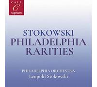 Philadelphia Orchestra & Leopold Stokowski - Stokowski: Philadelphia Rarities
