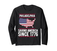 Philadelphia Saving America Since 1776 Long Sleeve T-Shirt