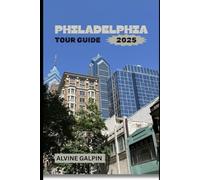 PHILADELPHIA TOUR GUIDE 2025