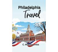Philadelphia Travel: An Interactive Relic Scavenger Hunt (The Historic Cities Scavenger Hunt Travel Booklets)