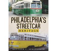 Philadelphia's Streetcar Heritage