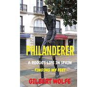 Philanderer - A Rogue's Life in Spain: Finding my Feet