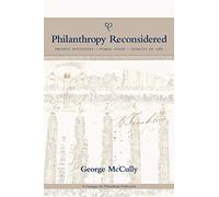 Philanthropy Reconsidered: Private Initiatives - Public Good - Quality Of Life