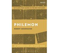 Philemon: An Introduction and Study Guide: Imagination, Labor and Love (T&T Clark’s Study Guides to the New Testament)