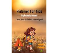 Philemon for kids: Jesus Helps Us Be Best Friends Again!
