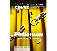 Philemon: From slavery to freedom (Cover to Cover Bible Study Guides)