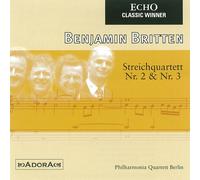 Philharmonia Quartett Berlin - Britten: Streichquartett Nr. 2 & Nr. 3