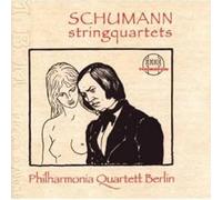 Philharmonia Quartett Berlin - Schumann: String Quartets op.41