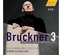 Philharmonie Festiva; Gerd Schaller - Anton Bruckner: Symphony No. 3 - Version 1873 & Adagio 1876