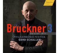 Philharmonie Festiva; Gerd Schaller - Anton Bruckner: Symphony No. 3 - Version 1877
