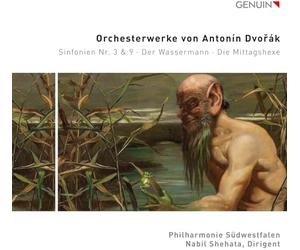 Philharmonie Sudwestfalen; Nabil Shehata - Orchestral Works by Antonin Dvorak: Symphonies Nos. 3 & 9 (The Water Goblin & The Noon Witch)