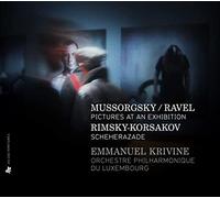 Philharmonique Du Luxembourg; Emmanuel Krivine - Mussorgsky / Ravel: Pictures At An Exhibition; Rimsky-Korsakov: Scheherazade