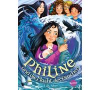Philine und die Macht des Drachen (3): Ein turb, Silver, Silver,.