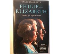 Philip and Elizabeth - Portrait of a Royal Marriage