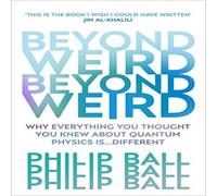 Philip Ball Beyond Weird Paperback Book Philip Ball Multicolor
