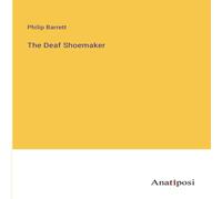 Philip Barrett The Deaf Shoemaker Paperback Book Philip Barrett Multicolor