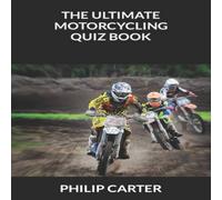 Philip Carter The Ultimate Motorcycling Quiz Book Paperback Philip Carter Multicolor
