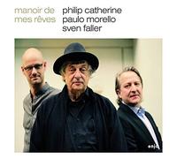 Philip Catherine, Paulo Morello & Sven Faller - Manoir De Me Reves