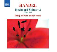 Philip Edward Fisher - Handel:Keyboard Suites Vol.2