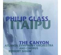Philip Glass and Robert Shaw - Itaipu / The Canyon