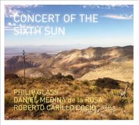 Philip Glass - Concert of the Sixth Sun [New CD]