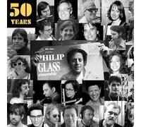 Philip Glass Ensemble - 50 Years Of The Philip Glass Ensemble