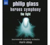 Philip Glass : Heroes Symphony, the Light (Alsop, Bournemouth So) CD (2007)