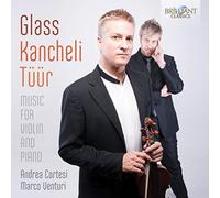 Andrea Cortesi;Marco Ventur - Glass; Kancheli; Tuur: Music For Violin