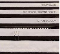 Anton Batagov - Philip Glass: The Hours, Distant Figure