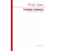 Philip Glass: Three Songs For SATB Choir