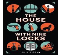 Philip Gray The House with Nine Locks Hardback Book Philip Gray Multicolor