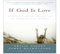 Philip Gulley If God Is Love Paperback Book Philip Gulley Multicolor