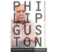 Philip Guston : Collected Writings, Lectures, and Conversations