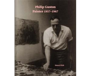 Philip Guston - Painter 1957-1967